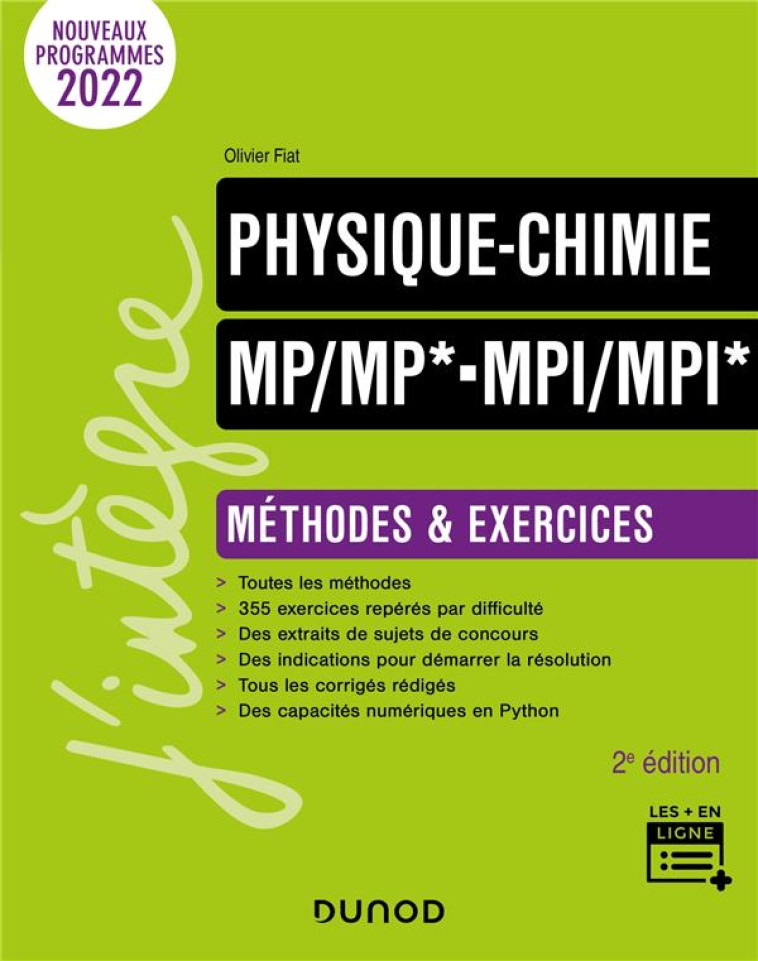 PHYSIQUE-CHIMIE  -  MP/MP*-MPI-MPI*  -  METHODES ET EXERCICES (2E EDITION) - FIAT OLIVIER - DUNOD