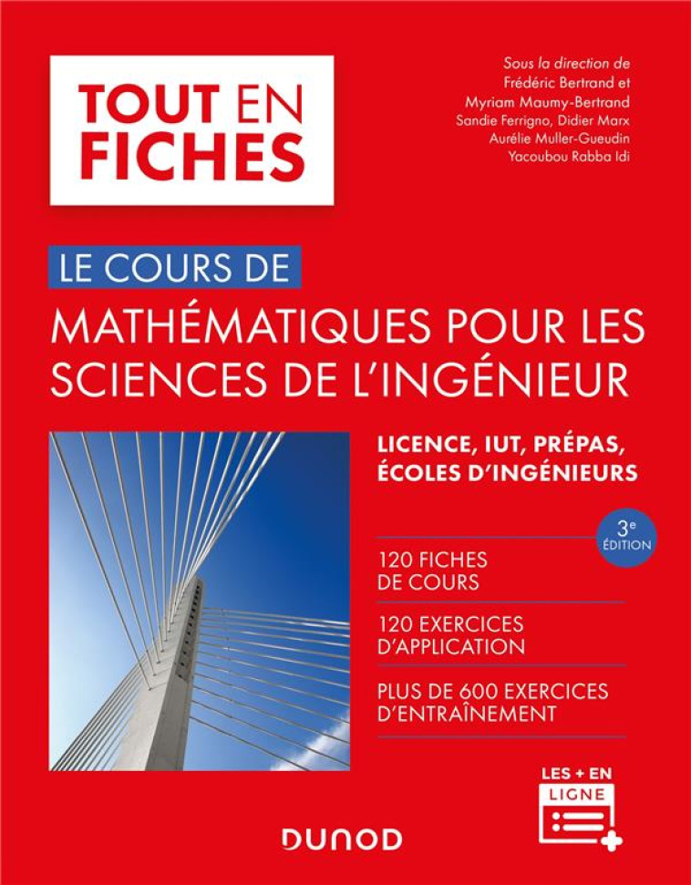 LE COURS DE MATHEMATIQUES POUR LES SCIENCES DE L'INGENIEUR  -  LICENCE, IUT, PREPAS, ECOLES D'INGENIEUR (3E EDITION) - BERTRAND/FERRIGNO - DUNOD