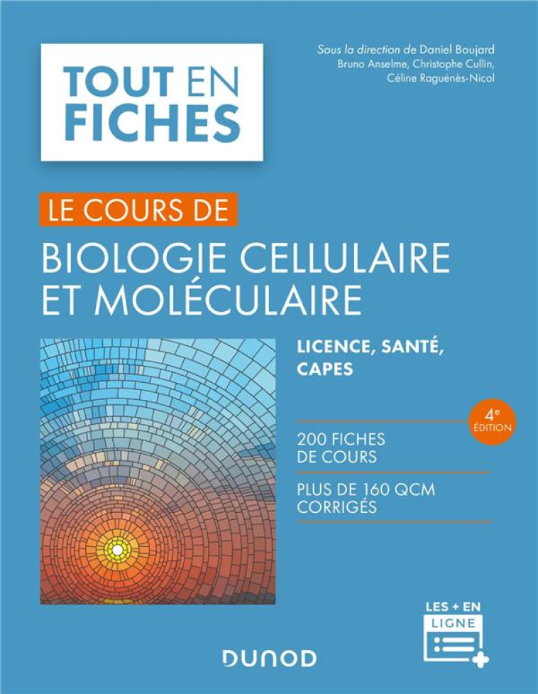 LE COURS DE BIOLOGIE CELLULAIRE ET MOLECULAIRE (4E EDITION) - BOUJARD/ANSELME - DUNOD