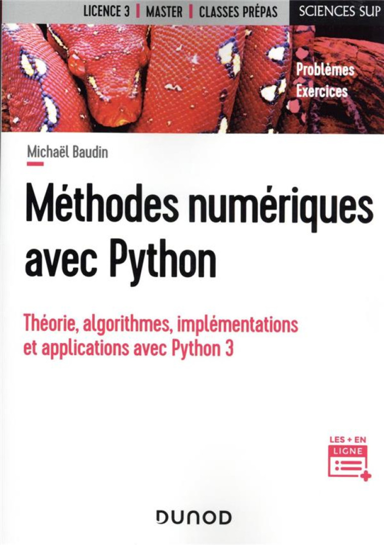 METHODES NUMERIQUES AVEC PYTHON : THEORIE, ALGORITHMES, IMPLEMENTATION ET APPLICATIONS AVEC PYTHON 3 - BAUDIN MICHAEL - DUNOD