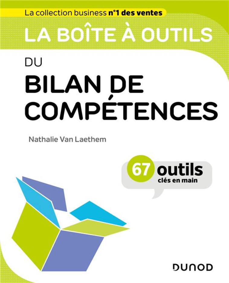 LA BOITE A OUTILS : DU BILAN DE COMPETENCES - VAN LAETHEM NATHALIE - DUNOD