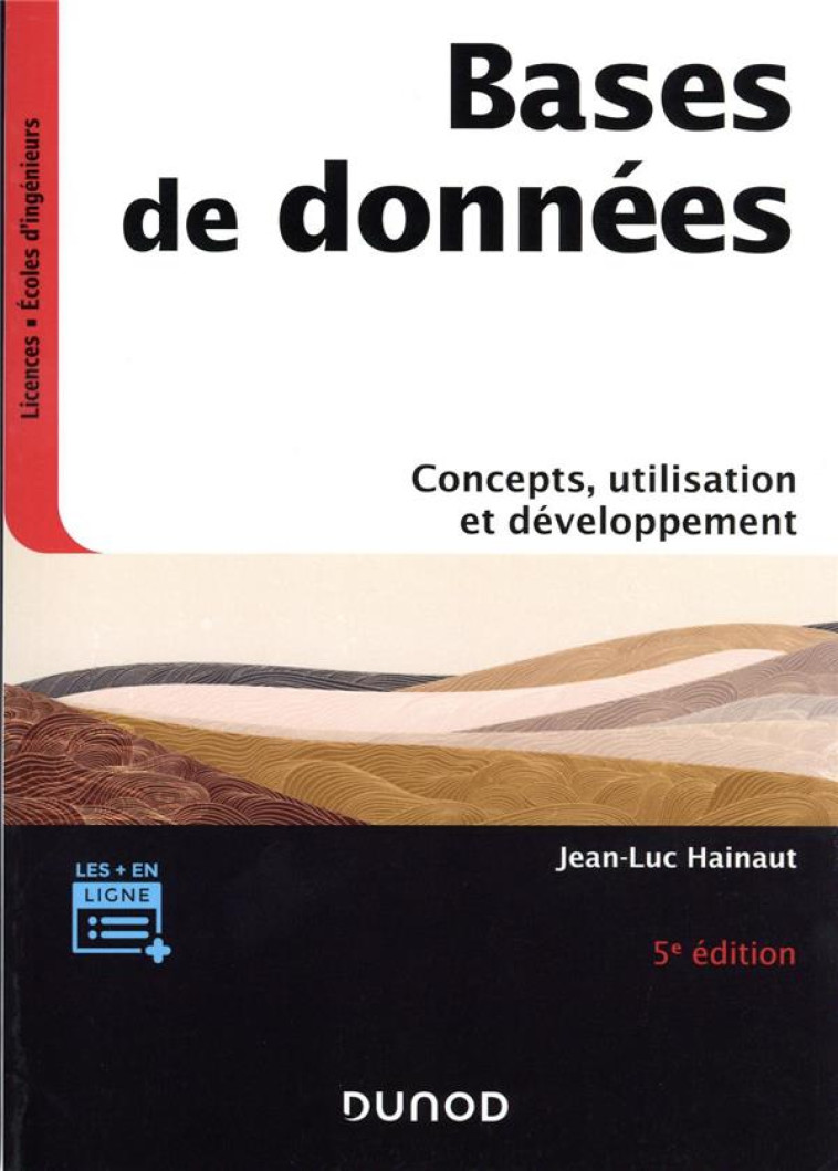 BASES DE DONNEES : CONCEPTS, UTILISATION ET DEVELOPPEMENT (5E EDITION) - HAINAUT JEAN-LUC - DUNOD