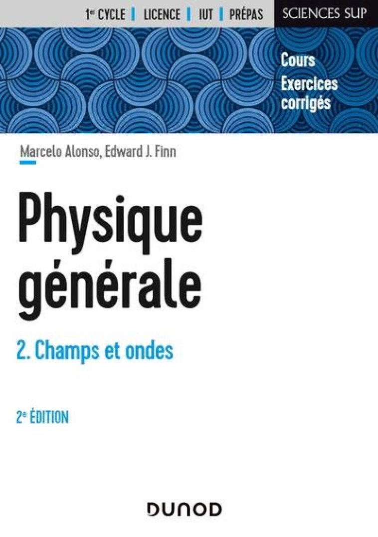 PHYSIQUE GENERALE T.2 : CHAMPS ET ONDES (2E EDITION) - ALONSO/FINN - DUNOD