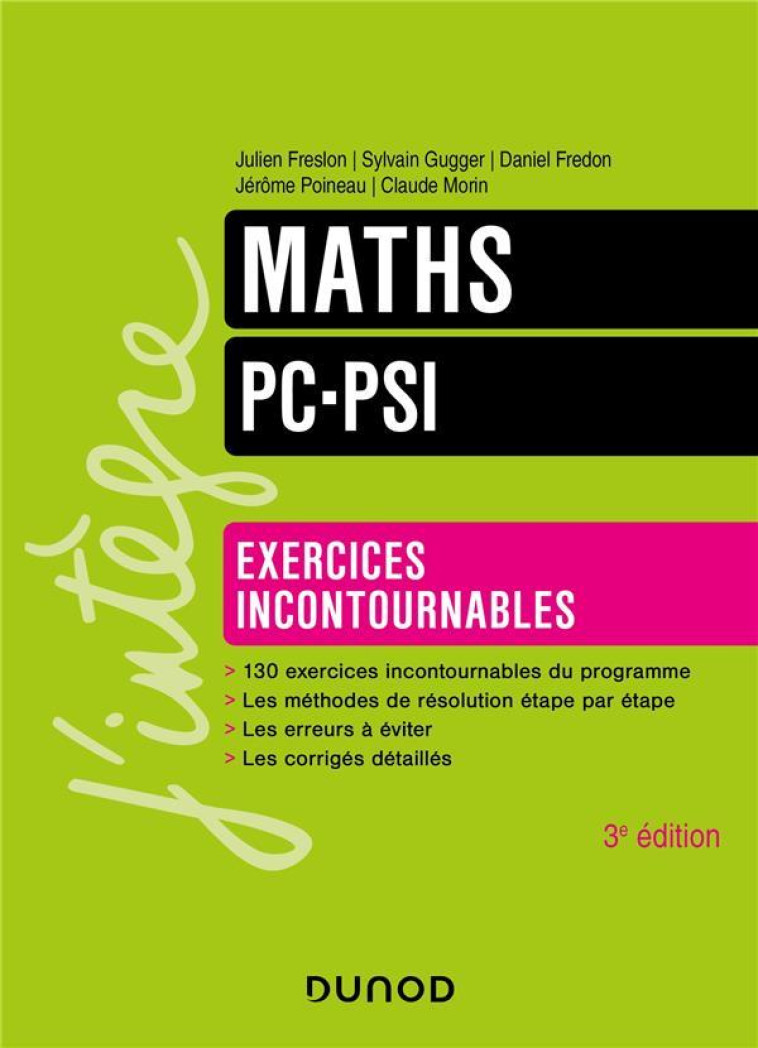 MATHS  -  PC-PSI  -  EXERCICES INCONTOURNABLES (3E EDITION) - FRESLON/GUGGER/MORIN - DUNOD