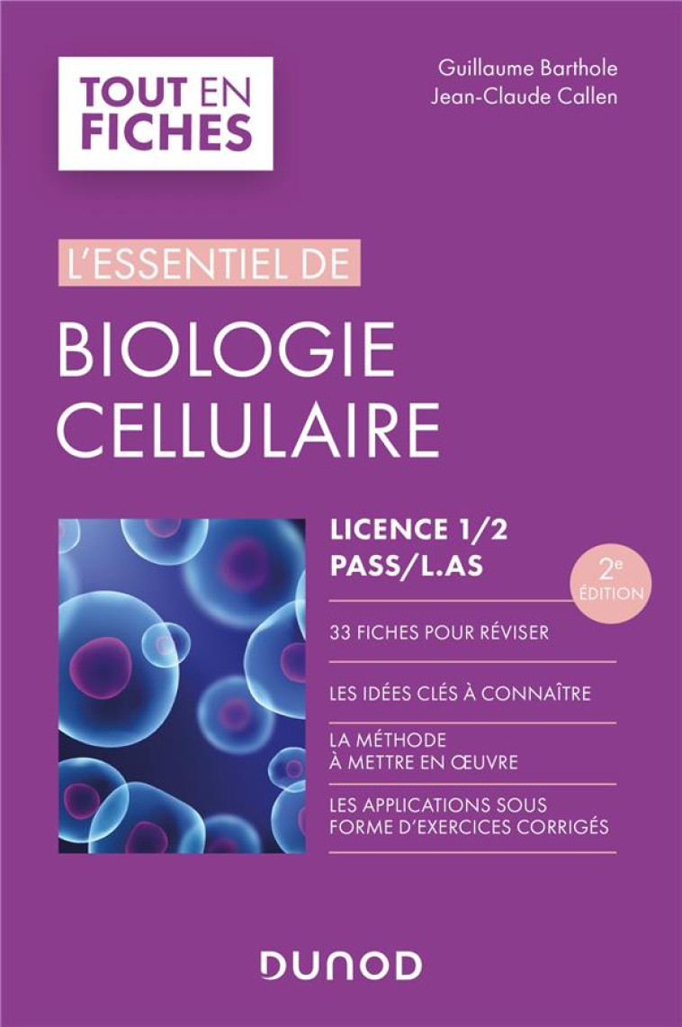 L'ESSENTIEL DE BIOLOGIE CELLULAIRE  -  LICENCE 1/2, PASS, L.AS (2E EDITION) - BARTHOLE/CALLEN - DUNOD