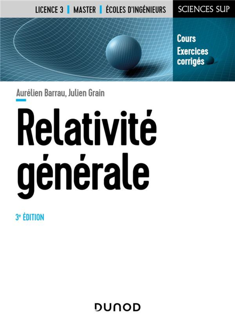 RELATIVITE GENERALE (3E EDITION) - BARRAU/GRAIN - DUNOD