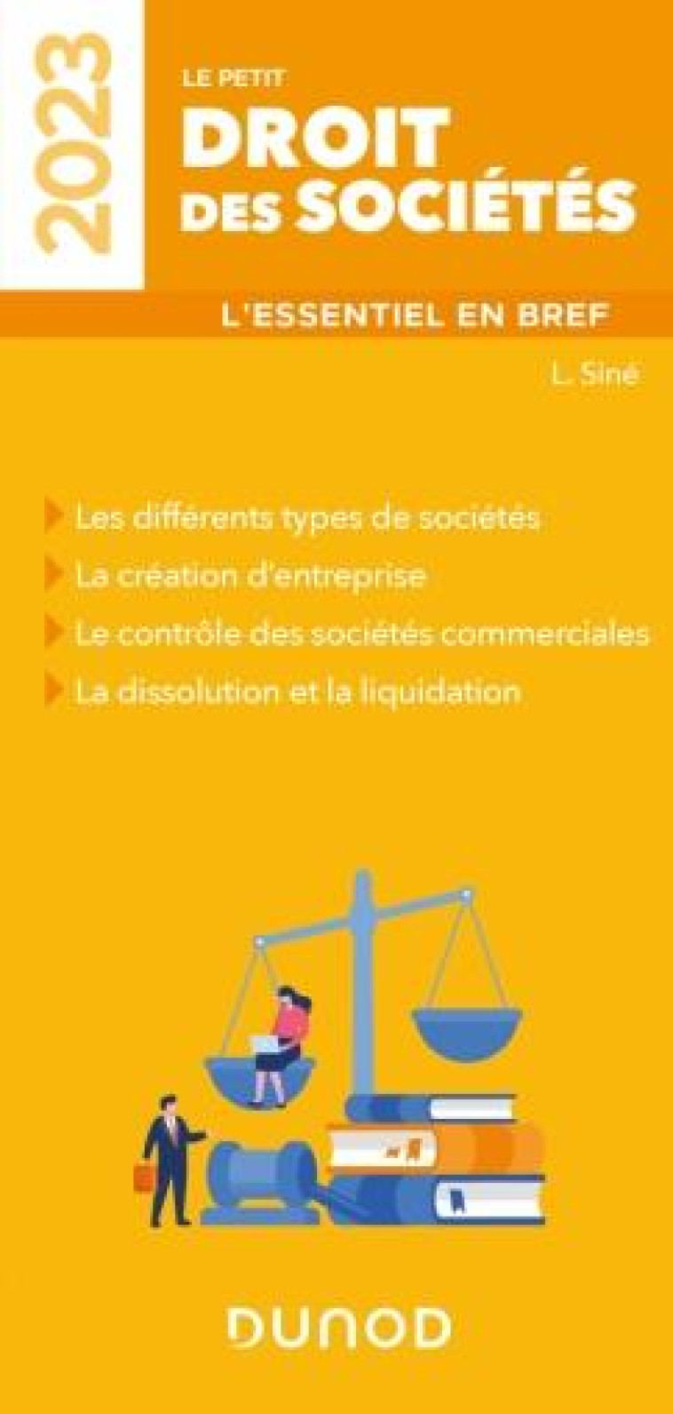 LE PETIT DROIT DES SOCIETES 2023 - L'ESSENTIEL EN BREF - SINE LAURE - DUNOD