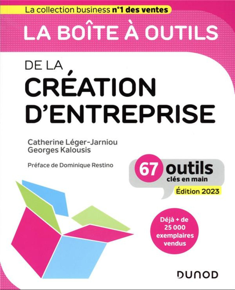 LA BOITE A OUTILS DE LA CREATION D'ENTREPRISE - EDITION 2023 - 67 OUTILS CLES EN MAIN - LEGER-JARNIOU - DUNOD