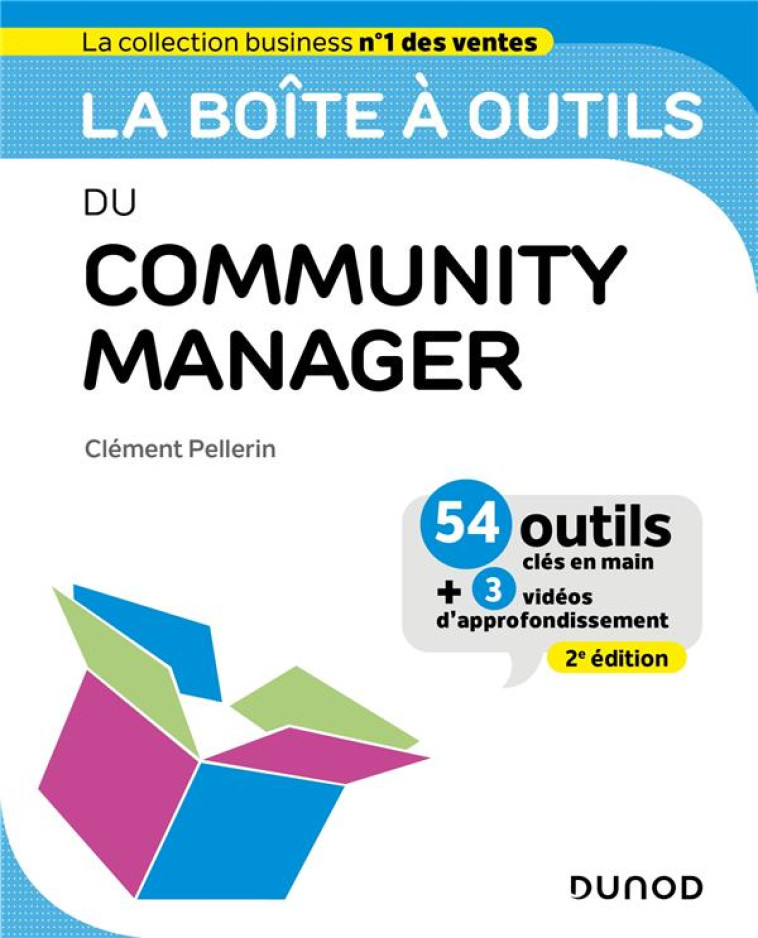 LA BOITE A OUTILS : DU COMMUNITY MANAGER (2E EDITION) - PELLERIN CLEMENT - DUNOD