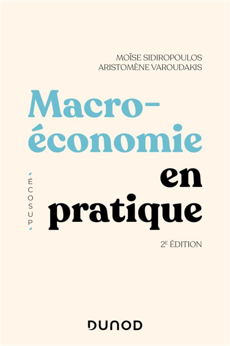 MACROECONOMIE EN PRATIQUE (2E EDITION) - SIDIROPOULOS - DUNOD