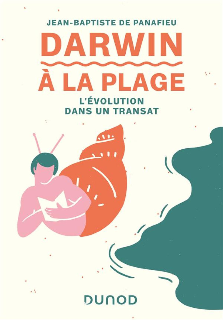 DARWIN A LA PLAGE : L'EVOLUTION DANS UN TRANSAT (2E EDITION) - PANAFIEU J-B. - DUNOD