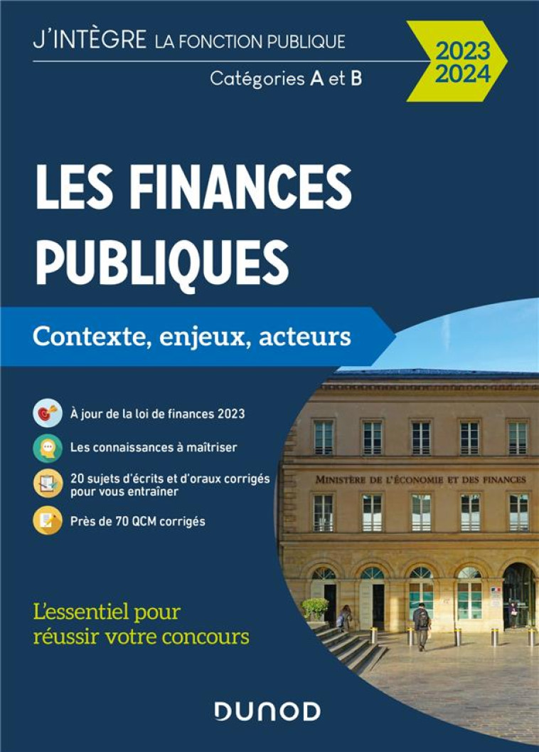 LES FINANCES PUBLIQUES  -  CATEGORIES A ET B  -  CONTEXTE, ENJEUX, ACTEURS (EDITION 2023/2024) - BOUCHEIX PHILIPPE - DUNOD