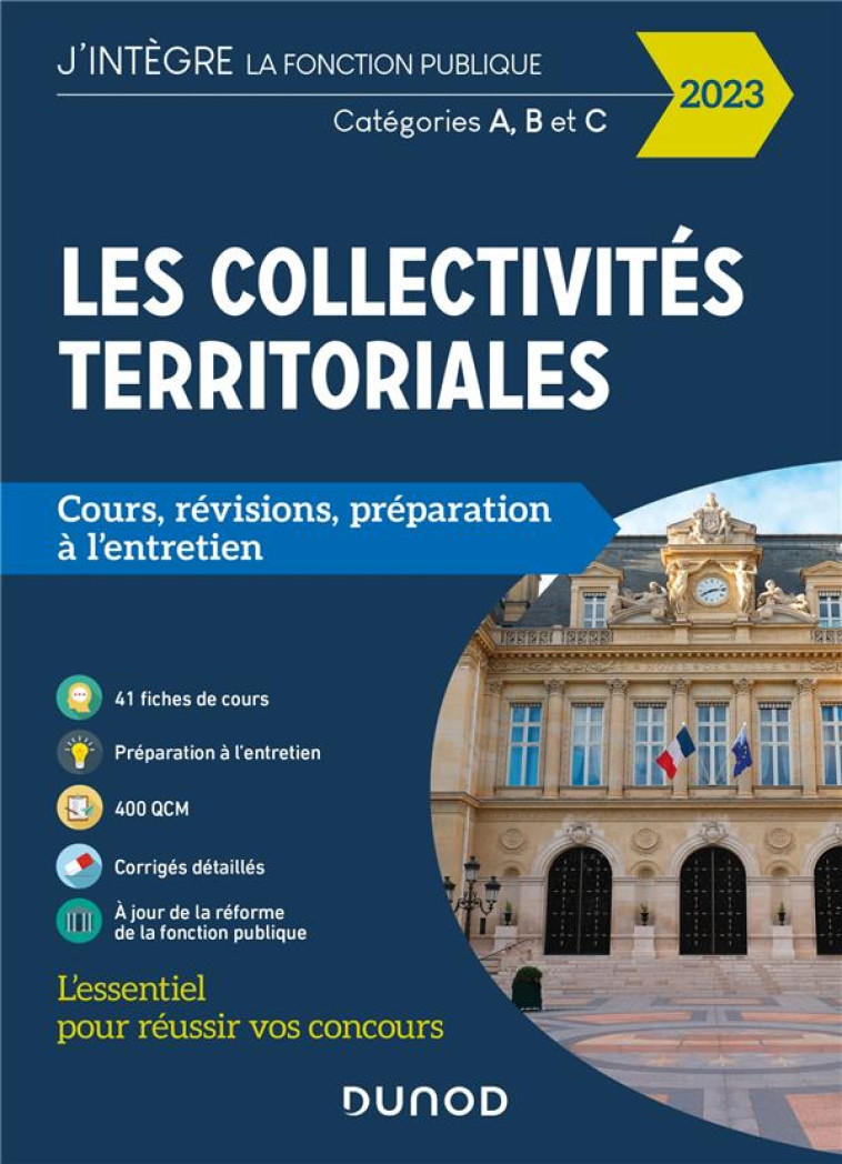 LES COLLECTIVITES TERRITORIALES  -  CATEGORIES A, B ET C  -  COURS, REVISIONS, PREPARATION A L'ENTRETIEN (EDITION 2023) - MEYER ODILE - DUNOD