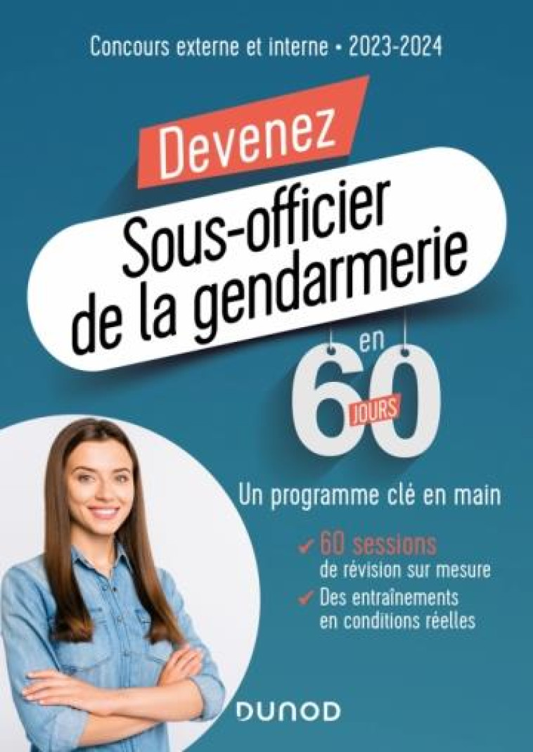 DEVENEZ SOUS-OFFICIER DE LA GENDARMERIE EN 60 JOURS  -  CONCOURS EXTERNE ET INTERNE (EDITION 2023/2024) - ABROND-BONNEAU - DUNOD