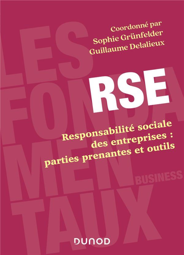 RSE, RESPONSABILITE SOCIALE DES ENTREPRISES : PARTIES PRENANTES ET OUTILS - GRUNFELDER/DELALIEUX - DUNOD