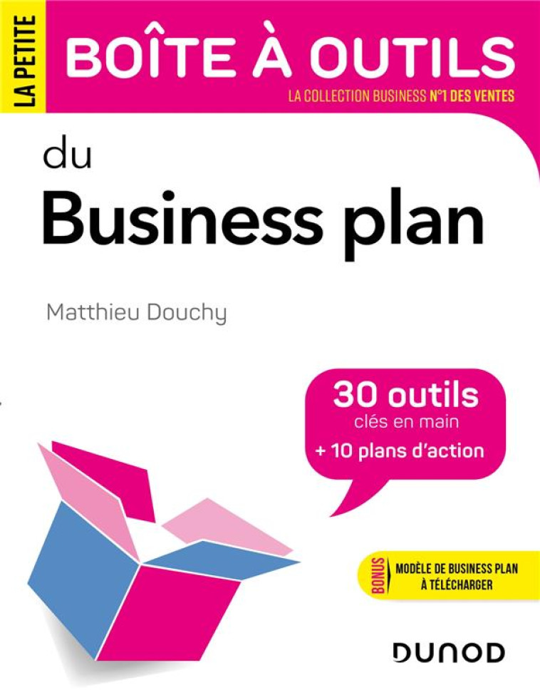 LA PETITE BOITE A OUTILS : DU BUSINESS PLAN - DOUCHY MATTHIEU - DUNOD