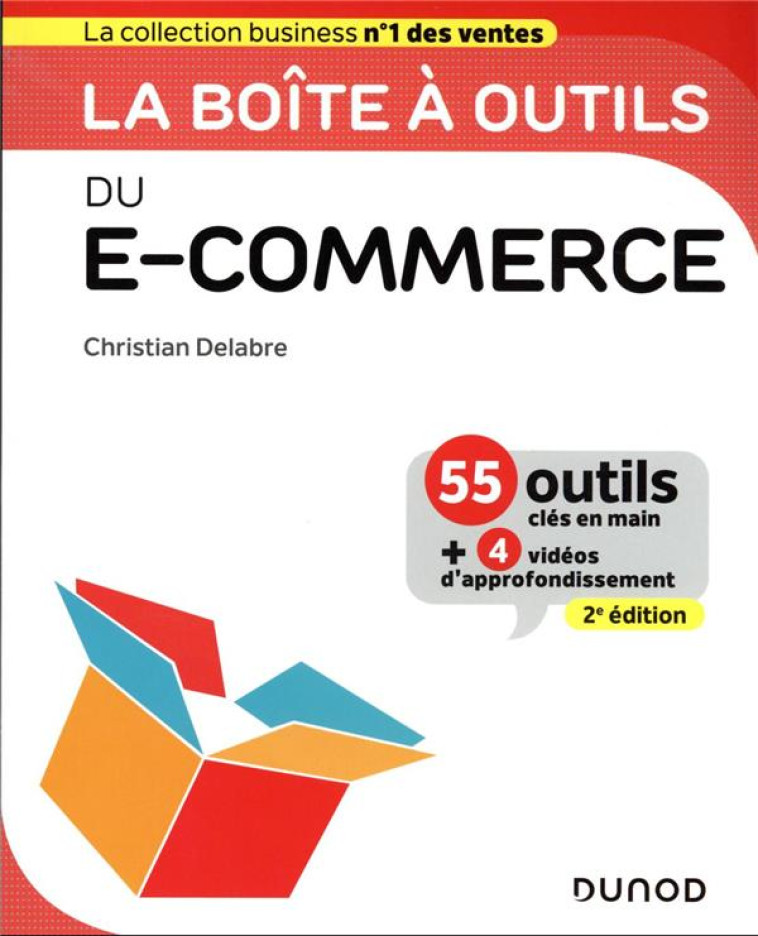 LA BOITE A OUTILS : DU E-COMMERCE (2E EDITION) - DELABRE CHRISTIAN - DUNOD