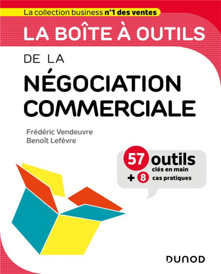 LA BOITE A OUTILS : DE LA NEGOCIATION COMMERCIALE - VENDEUVRE/LEFEVRE - DUNOD