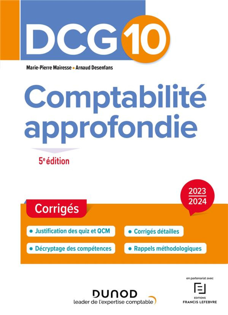 DCG 10 - COMPTABILITE APPROFONDIE - DCG 10 - DCG 10 - COMPTABILITE APPROFONDIE - CORRIGES 2023-2024 - MAIRESSE/DESENFANS - DUNOD