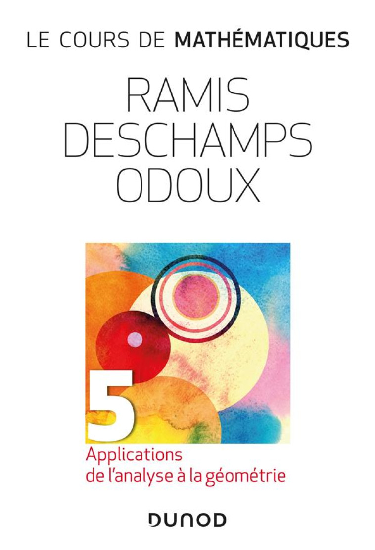 LE COURS DE MATHEMATIQUES T.5 : APPLICATIONS DE L'ANALYSE A LA GEOMETRIE (2E EDITION) - RAMIS/DESCHAMPS - DUNOD