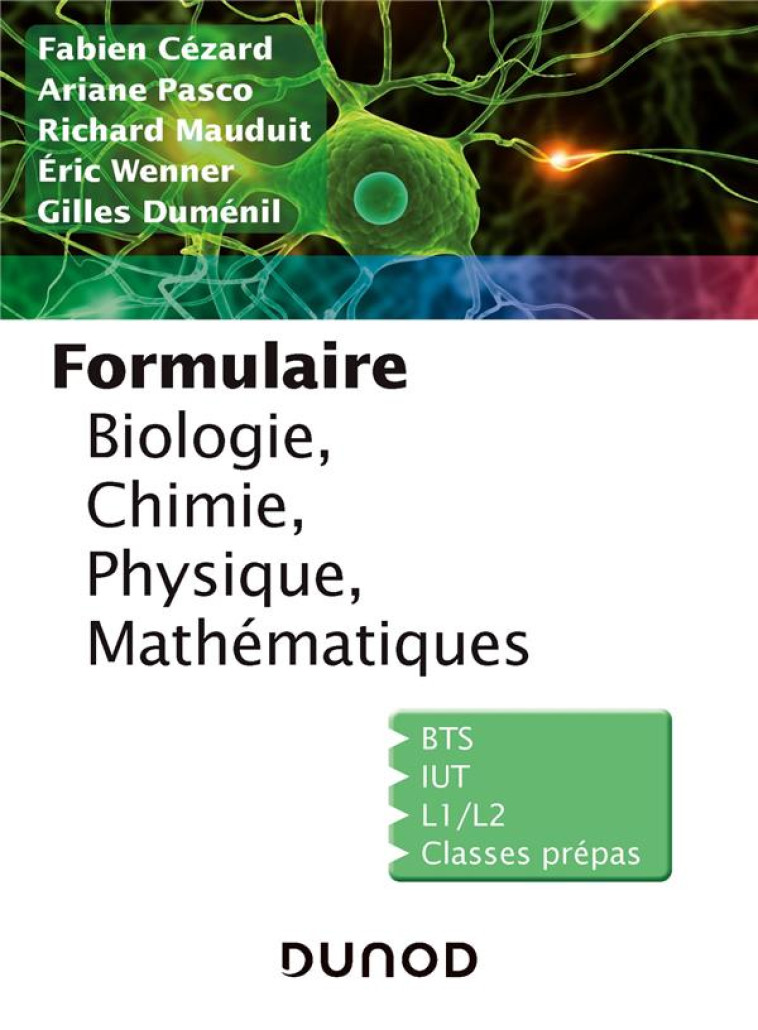 FORMULAIRE DE BIOLOGIE, CHIMIE, PHYSIQUE, MATHEMATIQUES - CEZARD/PASCO/MAUDUIT - DUNOD