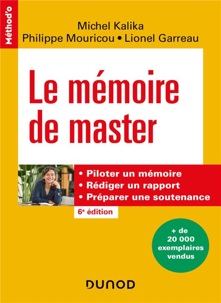 LE MEMOIRE DE MASTER : PILOTER UN MEMOIRE, REDIGER UN RAPPORT, PREPARER UNE SOUTENANCE (6E EDITION) - KALIKA/MOURICOU - DUNOD