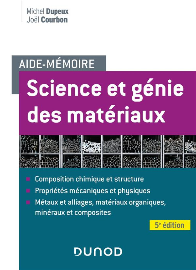 AIDE-MEMOIRE : SCIENCE ET GENIE DES MATERIAUX (5E EDITION) - DUPEUX/COURBON - DUNOD