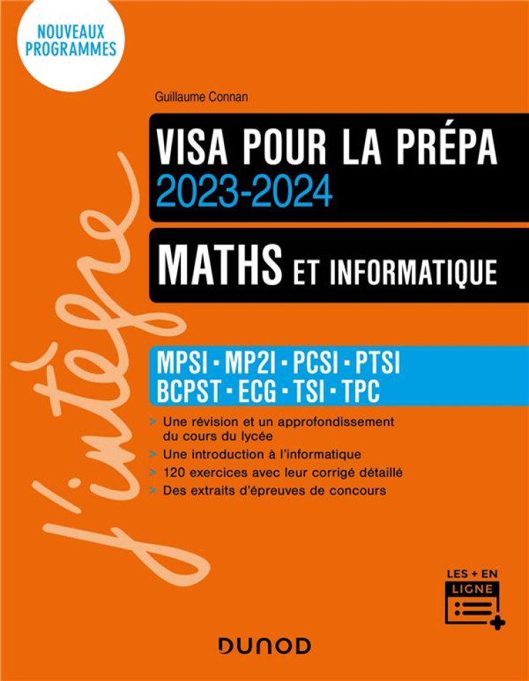 MATHS ET INFORMATIQUE  -  MPSI-MP2I-PCSI-PTSI-BCPST-ECG  -  VISA POUR LA PREPA (EDITION 2023/2024) - CONNAN GUILLAUME - DUNOD