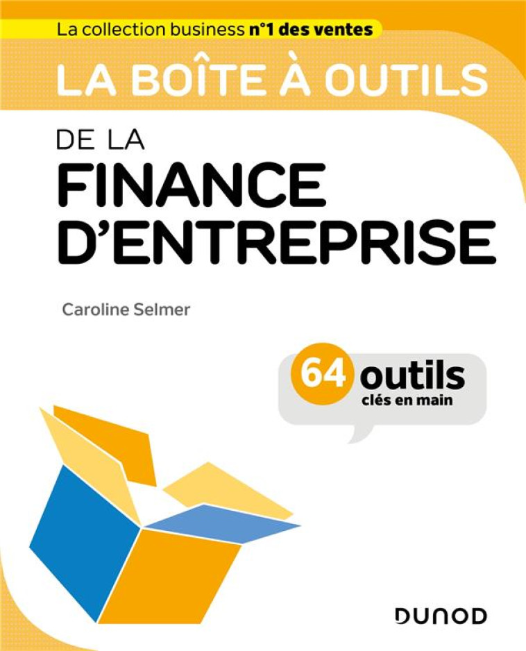 LA BOITE A OUTILS : DE LA FINANCE D'ENTREPRISE - SELMER CAROLINE - DUNOD