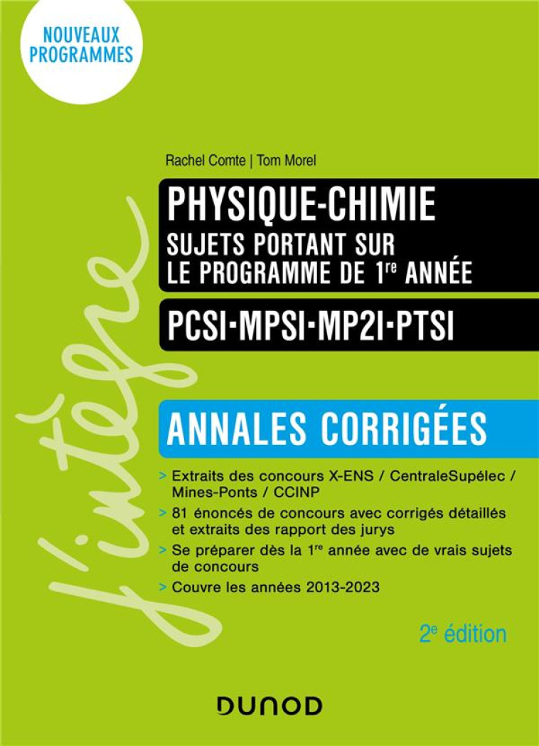 PHYSIQUE-CHIMIE  -  PCSI-MPSI-MP2I-PTSI  -  SUJETS PORTANT SUR LE PROGRAMME DE 1RE ANNEE  -  ANNALES CORRIGEES (2E EDITION) - COMTE/MOREL - DUNOD