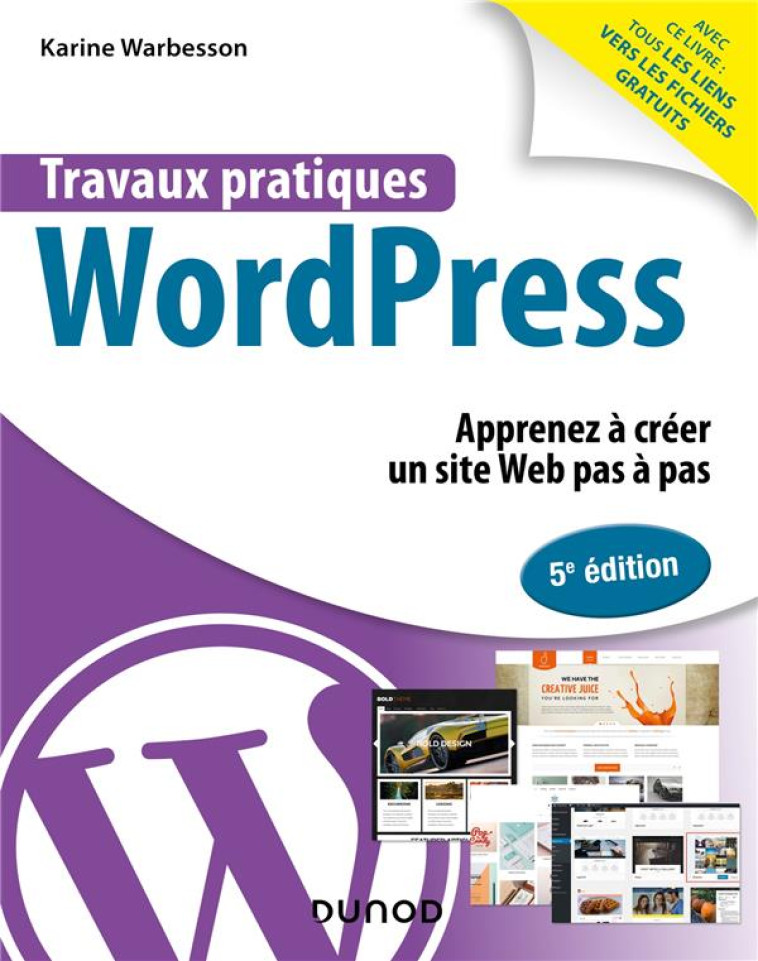 TRAVAUX PRATIQUES : WORDPRESS : APPRENEZ A CREER UN SITE WEB PAS A PAS (5E EDITION) - WARBESSON KARINE - DUNOD