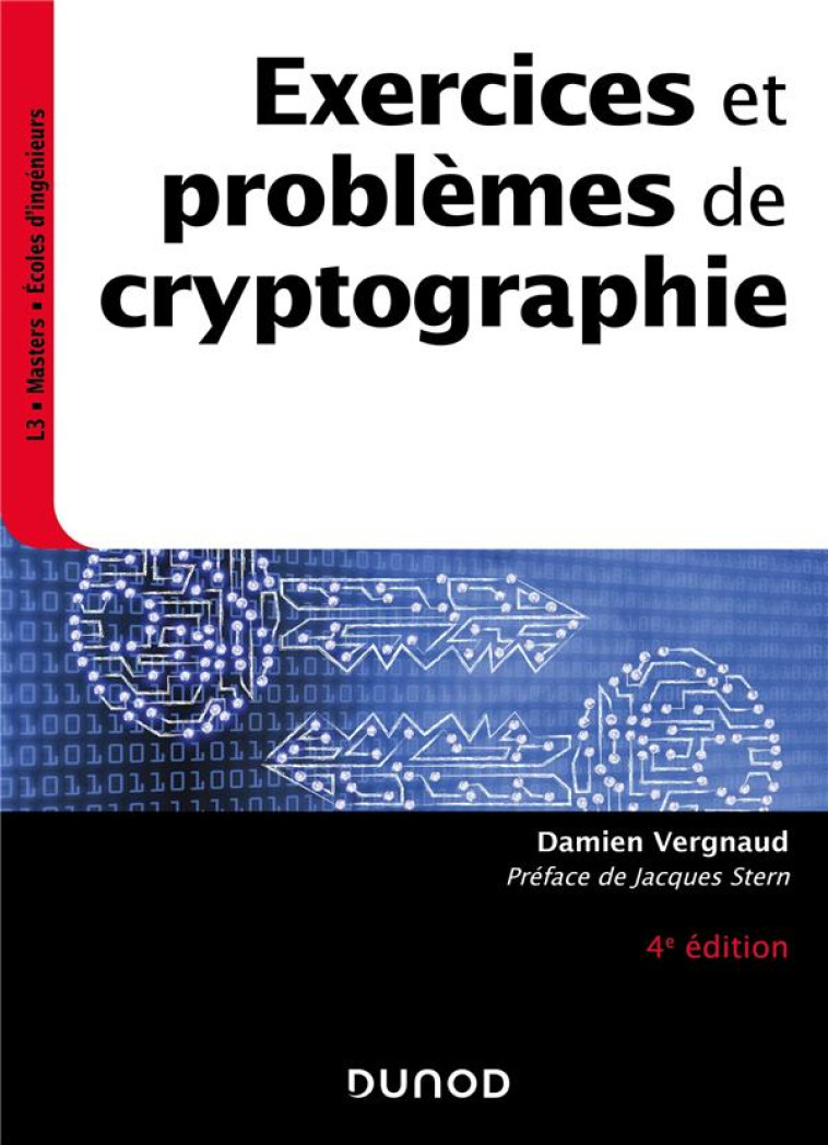 EXERCICES ET PROBLEMES DE CRYPTOGRAPHIE (4E EDITION) - VERGNAUD DAMIEN - DUNOD