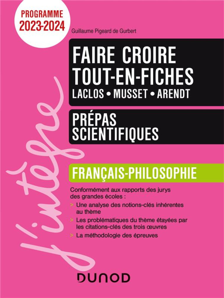 FAIRE CROIRE  -  FRANCAIS-PHILOSOPHIE  -  PREPAS SCIENTIFIQUES  -  TOUT-EN-FICHES (EDITION 2023/2024) - PIGEARD DE GURBERT G - DUNOD