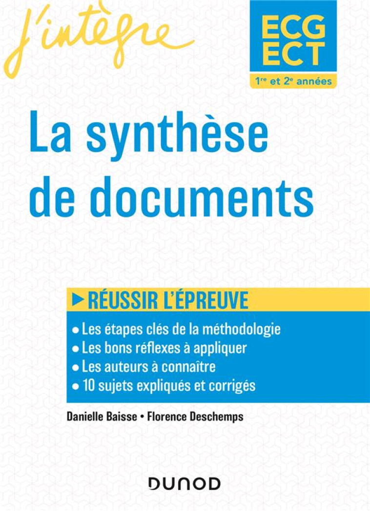 LA SYNTHESE DE DOCUMENTS  -  ECG, ECT 1RE ET 2E ANNEES  -  REUSSIR LA NOUVELLE EPREUVE - BAISSE/DESCHEMPS - DUNOD