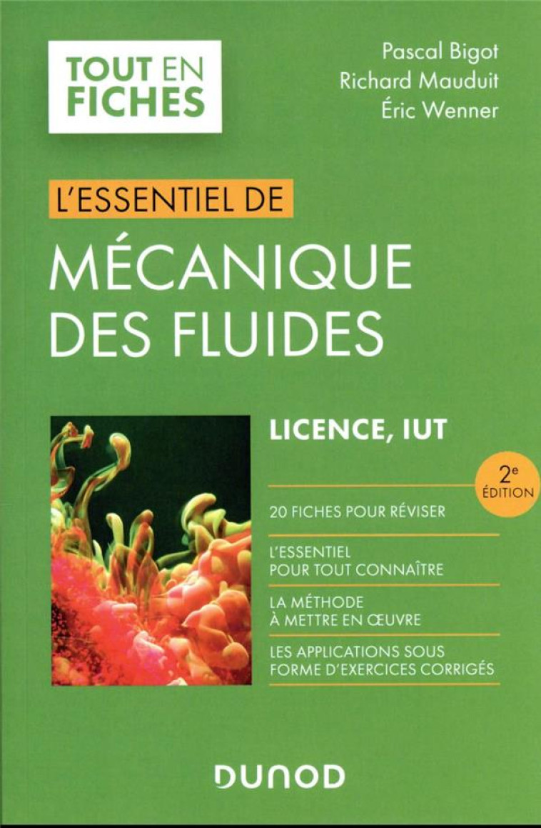 L'ESSENTIEL DE MECANIQUE DES FLUIDES  -  LICENCE, IUT (2E EDITION) - BIGOT/MAUDUIT/WENNER - DUNOD