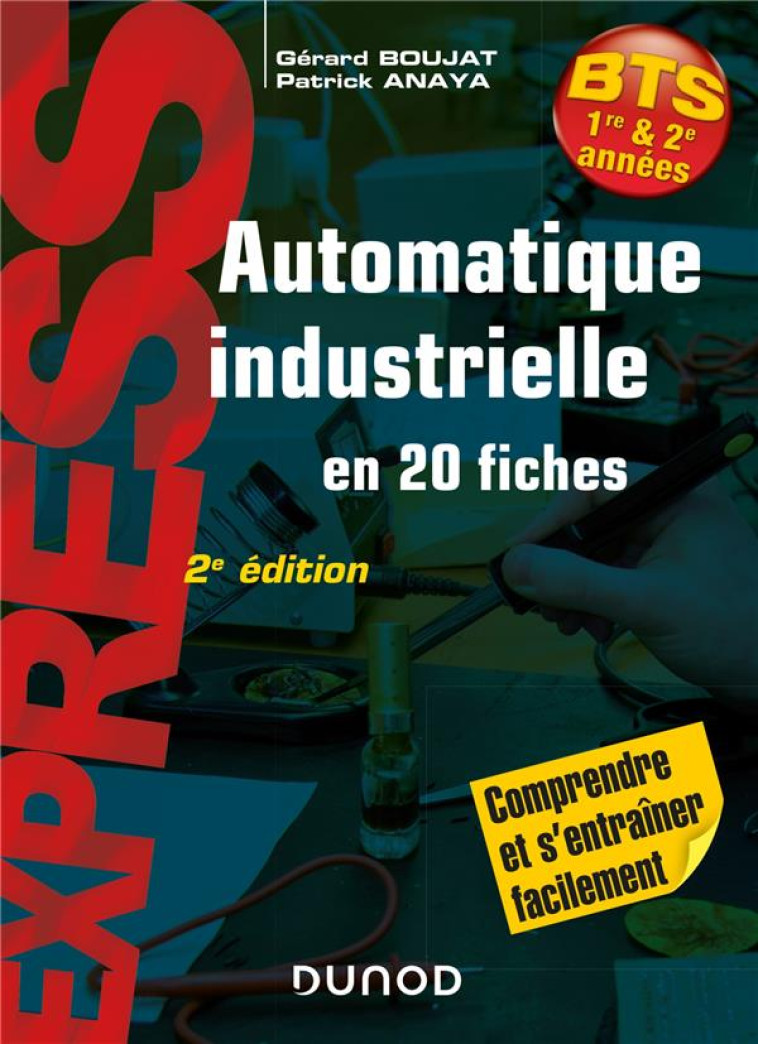 AUTOMATIQUE INDUSTRIELLE EN 20 FICHES (2E EDITION) - BOUJAT/ANAYA - DUNOD