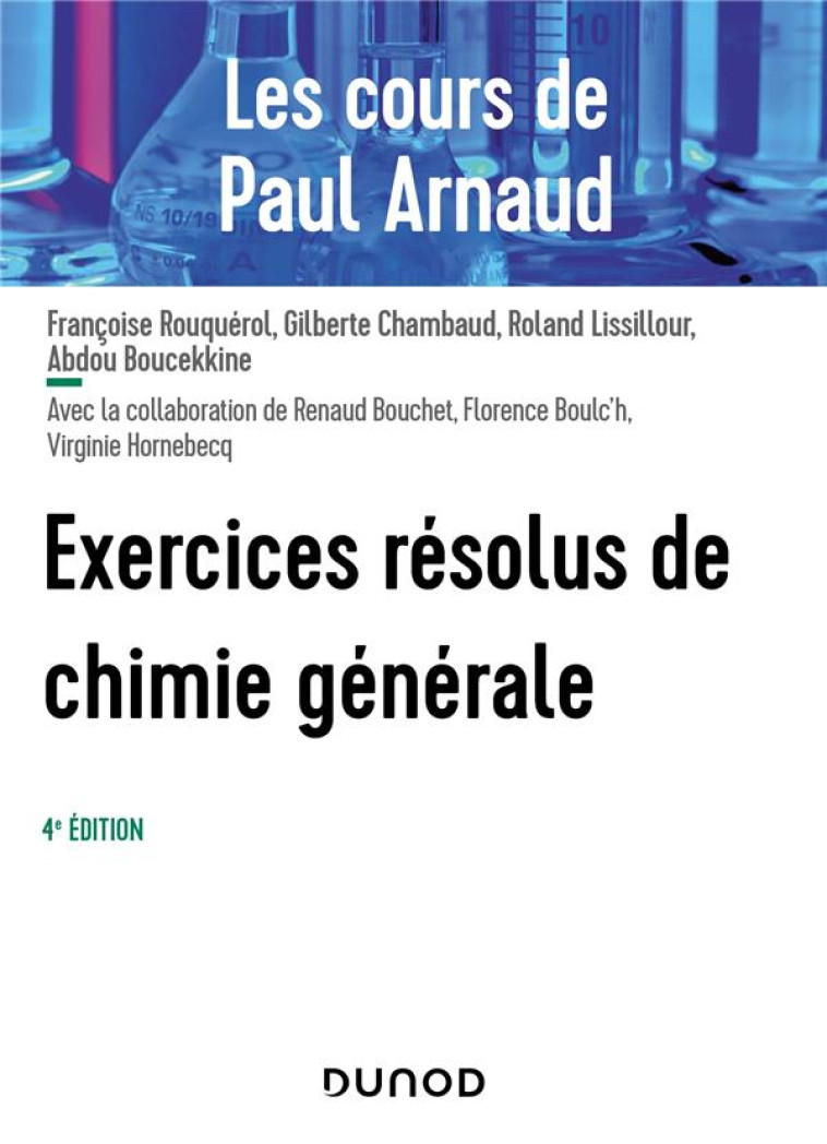 LES COURS DE PAUL ARNAUD : EXERCICES RESOLUS DE CHIMIE GENERALE (4E EDITION) - ARNAUD/ROUQUEROL - DUNOD