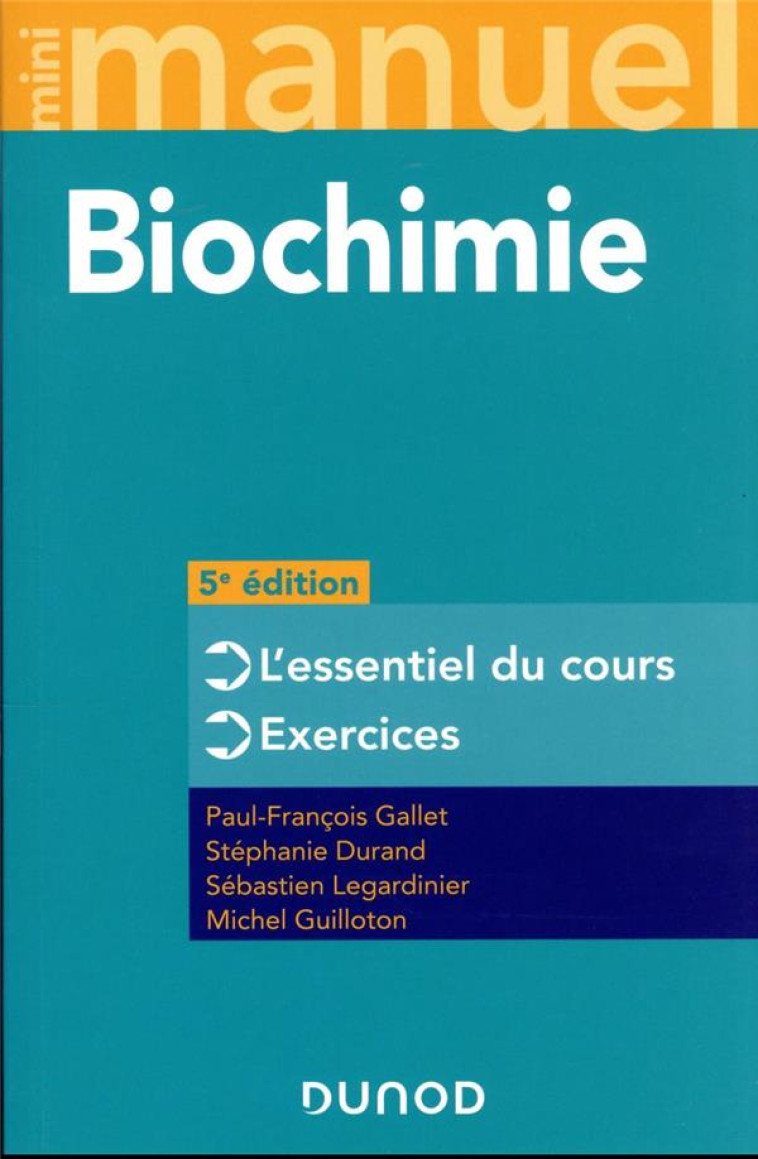 MINI MANUEL : BIOCHIMIE (5E EDITION) - GALLET/DURAND - DUNOD