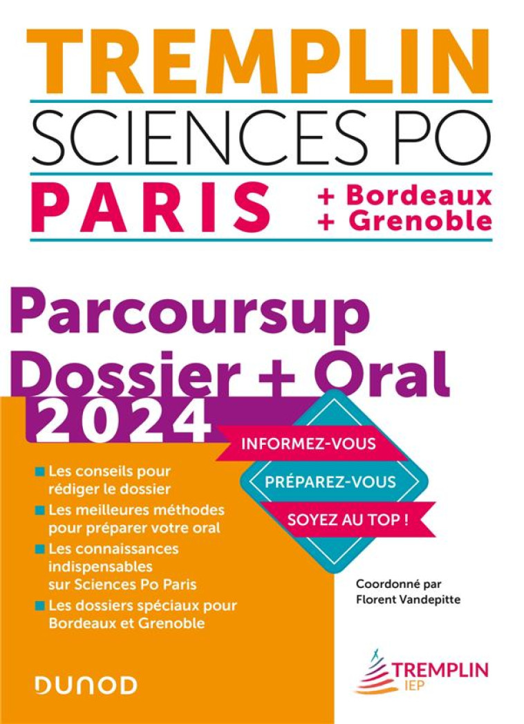 PARIS, BORDEAUX, GRENOBLE  -  PARCOURSUP : DOSSIER + ORAL (EDITION 2024) - VANDEPITTE/GUIGO - DUNOD