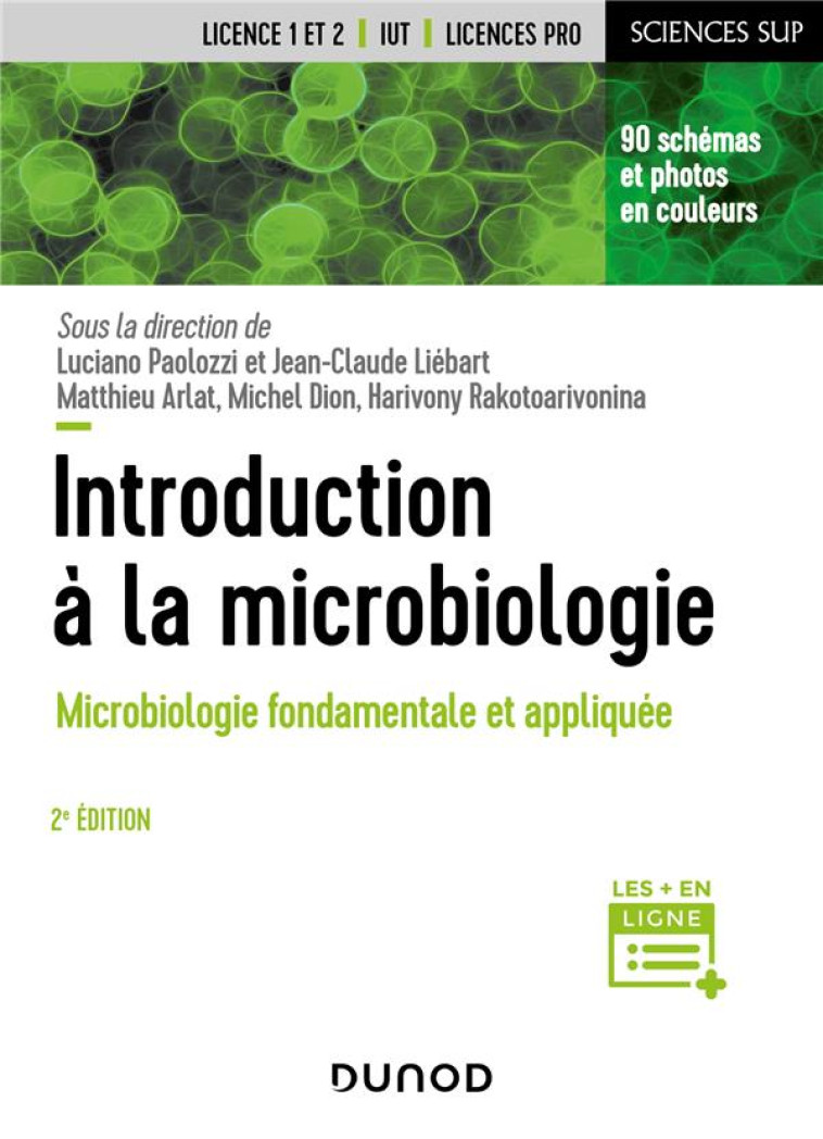 INTRODUCTION A LA MICROBIOLOGIE : MICROBIOLOGIE FONDAMENTALE ET APPLIQUEE (2E EDITION) - PAOLOZZI/LIEBART - DUNOD