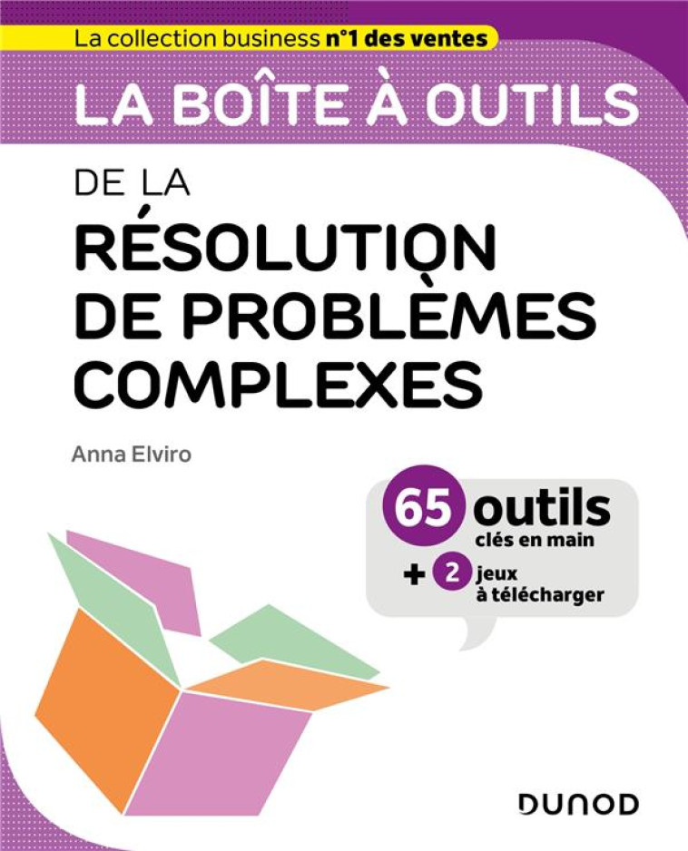 LA BOITE A OUTILS : DE LA RESOLUTION DE PROBLEMES COMPLEXES - ELVIRO ANNA - DUNOD