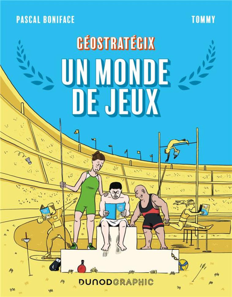 GEOSTRATEGIX : UN MONDE DE JEUX - BONIFACE/TOMMY - DUNOD