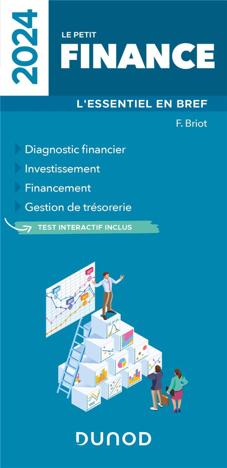 LE PETIT FINANCE : L'ESSENTIEL EN BREF (EDITION 2024) - BRIOT FABRICE - DUNOD