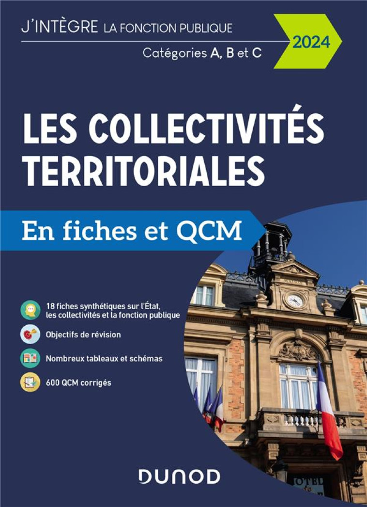 LES COLLECTIVITES TERRITORIALES EN FICHES ET QCM  -  CATEGORIES A, B ET C (EDITION 2024) - MEYER/SAJET - DUNOD