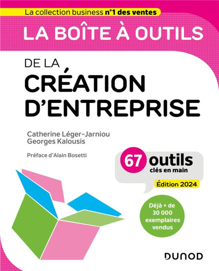 LA BOITE A OUTILS DE LA CREATION D'ENTREPRISE 2024 - 67 OUTILS CLES EN MAIN - LEGER-JARNIOU - DUNOD