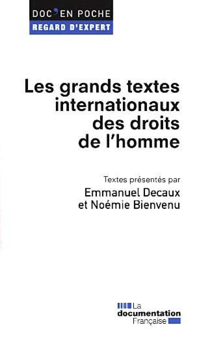 LES GRANDS TEXTES INTERNATIONAUX DES DROITS DE L'HOMME - LA DOCUMENTATION FRA - Documentation française