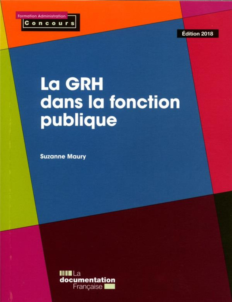 LA GRH DANS LA FONCTION PUBLIQUE (EDITION 2017/2018) - LA DOCUMENTATION FRA - Documentation française