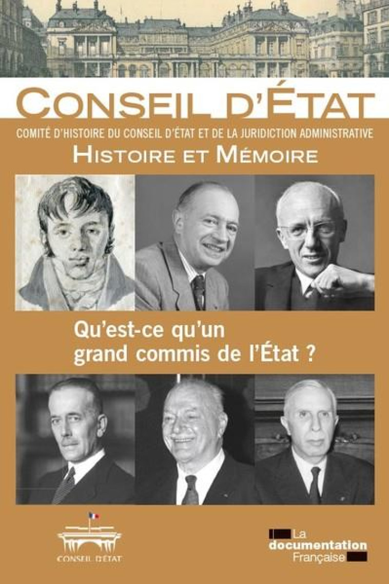 QU'EST-CE QU'UN GRAND COMMIS DE L'ETAT ? PASSE ET AVENIR - COMITE D-HISTOIRE DU - ECOLE DU LOUVRE