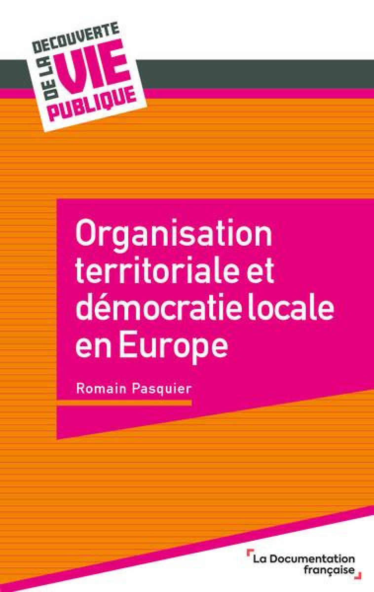 ORGANISATION TERRITORIALE ET DEMOCRATIE LOCALE EN EUROPE - PASQUIER ROMAIN - ECOLE DU LOUVRE