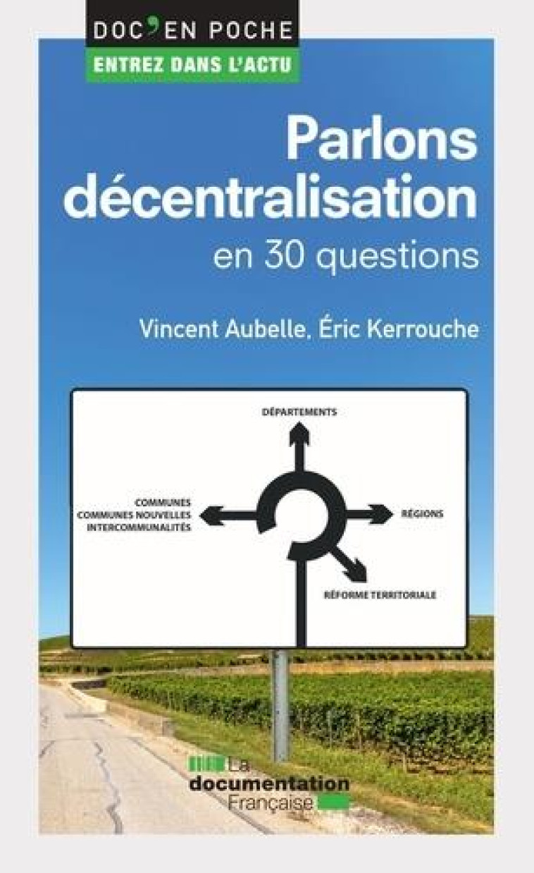 PARLONS DECENTRALISATION EN 30 QUESTIONS - LA DOCUMENTATION FRA - ECOLE DU LOUVRE